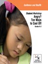 Angry? Ten Ways to Cool Off